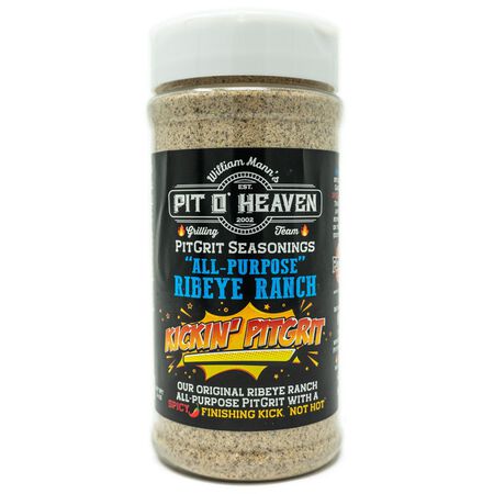 Pit O' Heaven Ribeye Ranch KICKIN' Pit Grit